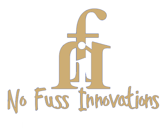 No Fuss Innovations, LLC Innovating for life, laughter & love